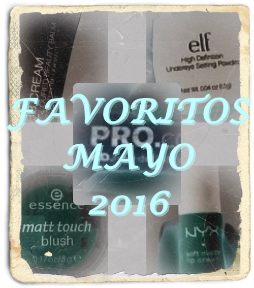 FAVORITOS MAYO 2016
