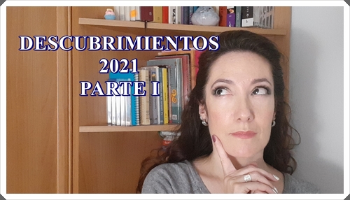 DESCUBRIMIENTOS 2021 PARTE I